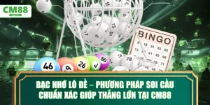 Bạc nhớ lô đề – Phương pháp soi cầu chuẩn xác giúp thắng lớn tại CM88
